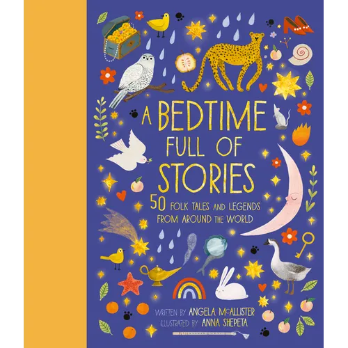 A Bedtime Full of Stories: 50 Folktales and Legends from Around the World