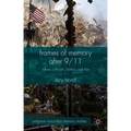 Frames of Memory After 9/11: Culture, Criticism, Politics, and Law
