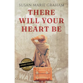 There Will Your Heart Be