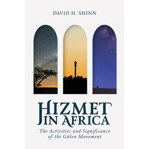 Hizmet in Africa: The Activities and Significance of the Gülen Movement