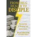 From Drug Dealer to Disciple: My Journey of Healing and Deliverance