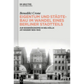 Eigentum Und Städtebau Im Wandel Eines Berliner Stadtteils: Zur Bodenökonomie in Neu-Kölln Am Wasser 1800-1945