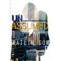 Unassumed: Zara Zee and the Unassuming Case of the Billionaire Heir: An Adult Action Adventure Romantic Thriller