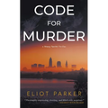 Code For Murder: A Stacy Tavitt Thriller