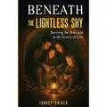 Beneath the Lightless Sky: Surviving the Holocaust in the Sewers of Lvov