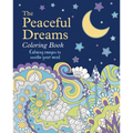 The Peaceful Dreams Coloring Book: Calming Images to Soothe Your Mind