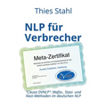 NLP für Verbrecher - Causa DVNLP: Mafia-, Stasi- und Nazi-Methoden im deutschen NLP