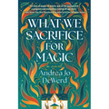 What We Sacrifice for Magic
