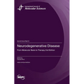 Neurodegenerative Disease: From Molecular Basis to Therapy, 2nd Edition