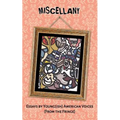 Miscellany: Essays by Young(ish) American Voices (From the Fringe)