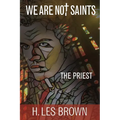 We Are Not Saints: The Priest