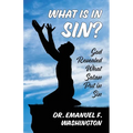 What Is In Sin?: God Revealed What Satan Put in Sin