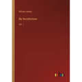 My Recollections: Vol. I
