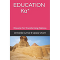 EDUCATION Ka*: Dreams For Transforming Nations