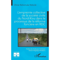 L'empreinte collective de la société civile du Nord-Kivu dans le processus de la réforme foncière en RDC