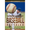 Minor League Baseball Revealed: A Secret Tour Inside Our National Pastime