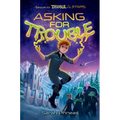 Asking for Trouble