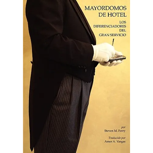 Mayordomos De Hotel: Los Diferenciadores del Gran Servicio