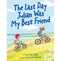 The Last Day Julian Was My Best Friend