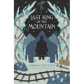 The Last King of the Mountain: Book One of The True Queen of the Lathai