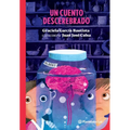 Un Cuento Descerebrado / A Mindless Story