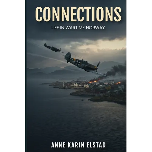 Connections: Life In Wartime Norway