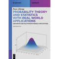 Probability Theory and Statistics with Real World Applications: Univariate and Multivariate Models Applications