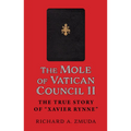The Mole of Vatican Council II: The True Story of Xavier Rynne