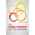 Les cinq points du calvinisme (Five Points): Saisir la richesse de la grâce souveraine de Dieu (Towards A Deeper Experience of God's Grace)