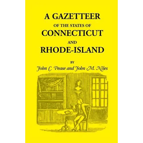 A Gazetteer of the States of Connecticut and Rhode Island