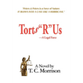 Torts "R" Us - A Legal Farce