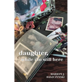 daughter, while i'm still here
