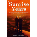 Sunrise Years: A Comprehensive Look at Senior Care in the South Indian Context