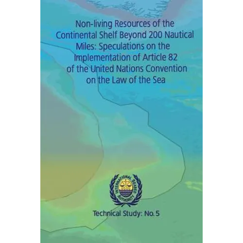 Non-living Resources of the Continental Shelf Beyond 200 Nautical Miles: Speculations on the Implementation of Article 82 of the United Nations Conven