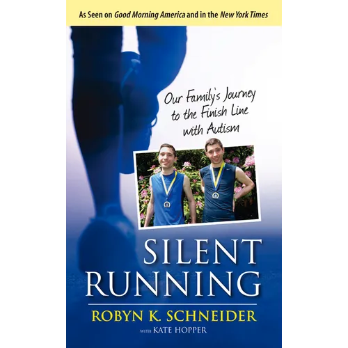 Silent Running: Our Family's Journey to the Finish Line with Autism