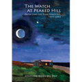 The Watch at Peaked Hill: Outer Cape Cod Dune Shack Life, 1953-2003