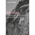 Key Essays: Mapping the Contemporary in Literature and Culture