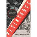 Resistance: The Underground War Against Hitler, 1939-1945