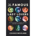 The Famous Lady Lovers: Black Women and Queer Desire Before Stonewall