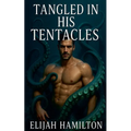 Tangled in His Tentacles