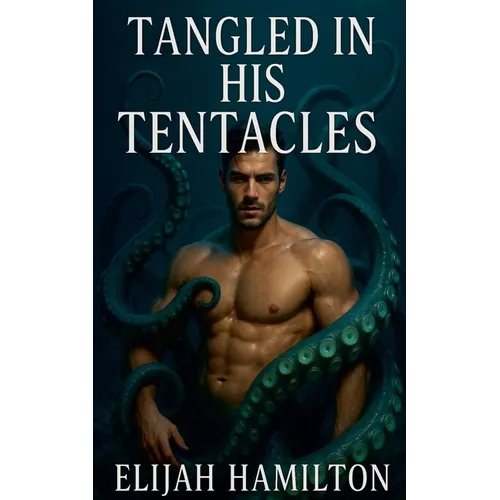 Tangled in His Tentacles