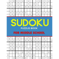 Sudoku Puzzles Book For Middle School: Large 9x9 sudoku book for Teens, smart gifts for Boy & Girl, fun and brain exercises