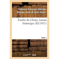 Émilie de Choin, Roman Historique