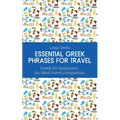 Essential Greek Phrases for Travel: Greek for beginners An Ideal Travel Companion