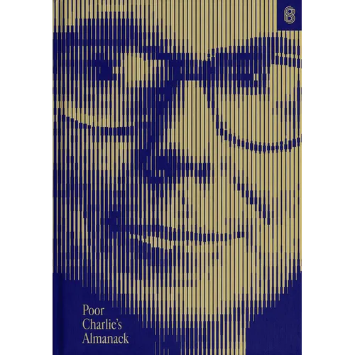Poor Charlie's Almanack: The Essential Wit and Wisdom of Charles T. Munger