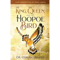 The Chronicles of Bani Israil: The King, the Queen, and the Hoopoe Bird