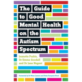 The Guide to Good Mental Health on the Autism Spectrum
