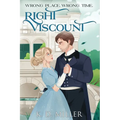 Wrong Place. Wrong Time. Right Viscount.