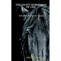 The Eight Horsemen of Life