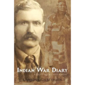 Indian War Diary: A Fight with Chief Joseph (Expanded, Annotated)